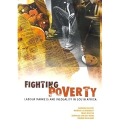 Fighting Poverty: Labour Markets and Inequality in South Africa