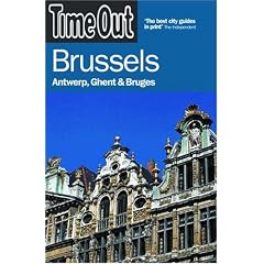 "Time Out" Brussels: Antwerp, Ghent and Bruges (Time Out Brussels)