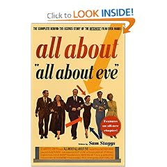 All About All About Eve: The Complete Behind-the-Scenes Story of the Bitchiest Film Ever Made!