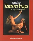 Tantra Yoga: Das Yoga der Liebe - Andro