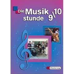 Die Musikstunde - Ausgabe 2004: Die Musikstunde 9/10. Sch�lerband. Berlin, Brandenburg, Bremen, Hamburg, Hessen, Mecklenburg-Vorpommern, ... Realschule und verwandte Schulformen