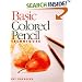 Basic Colored Pencil Techniques (Basic Techniques)