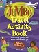 Travel Activity Book: Hundreds of Puzzles and Mazes for Fun on the Go! (Jumbo Kids' Books): Hundreds of Puzzles and Mazes for Fun on the Go! (Jumbo Kids' Books)