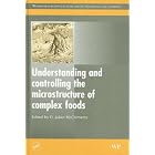 Click here to buy Understanding and Controlling the Microstructure of Complex Foods (Woodhead Publishing in Food Science, Technology and... by  David Julian McClements.