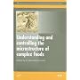 Understanding and Controlling the Microstructure of Complex Foods (Woodhead Publishing in Food Science, Technology and Nutrition)