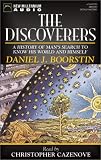 The Discoverers: A History of Man's Search to Know His World and Himself