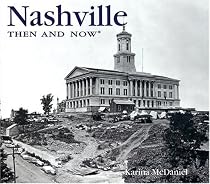 Nashville Then and Now (Then & Now)