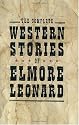 The Complete Western Stories of Elmore Leonard