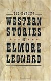 The Complete Western Stories of Elmore Leonard