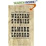 The Complete Western Stories of Elmore Leonard
