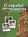El español para nosotros: Curso para hispanohablantes, Level 2, Student Edition