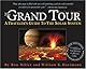 The Grand Tour: A Traveler's Guide to the Solar System