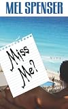 : Miss Me?