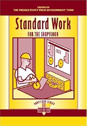 Standard Work for the Shopfloor (Shopfloor Series)