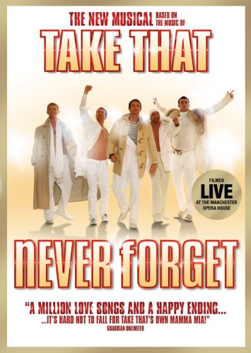 Never Forget : The New Musical based on the music of Take That