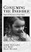 Consuming the Inedible: Neglected Dimensions of Food Choice (Anthropology of Food and Nutrition)
