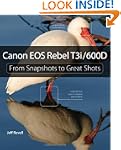 Canon EOS Rebel T3i / 600D: From Snap...