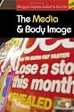 The Media and Body Image: If Looks Could Kill