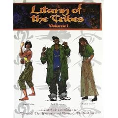 Litany of the Tribes, Vol. 1: A Tribebook Compilation for Wereworlf: The Apocalypse and Werewolf: The Wild... by Phil Brucato, Sam Chupp, Daniel Greenberg and Heather Curatola