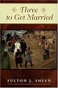 Three to Get Married (Catholic Insight)