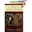 Three to Get Married (Catholic Insight) by Fulton J. Sheen