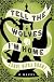 Tell the Wolves I'm Home