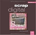 Scrap digital (ancien prix &eacute;diteur 15 euros)