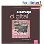 Scrap digital (ancien prix �diteur 15 euros)