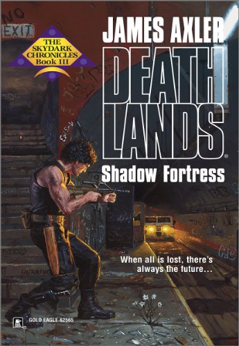 Shadow Fortress (Deathlands Book 55)