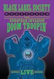 Black Label Society - The European Invasion - Doom Troopin