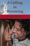 A Calling in Wyoming (Creeds Crossing)