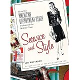 Service and Style: How the American Department Store Fashioned the Middle Class