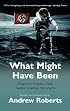What Might Have Been: Imaginary History from Twelve Leading Historians (Phoenix Paperback Series)