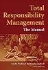 Total Responsibility Management: The Manual