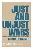 Just and unjust wars : a moral argument with historical illustrations