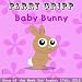 Baby Bunny  Parry Gripp