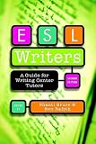 ESL Writers, Second Edition: A Guide for Writing Center Tutors