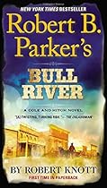 Robert B. Parker's Bull River (A Cole and Hitch Novel)
