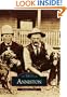 Anniston (Images of America) (Images of America (Arcadia Publishing))