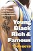 Young Black Rich and Famous: The Rise of the Nba, the Hip Hop Invasion, and the Transformation of American Culture