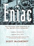 Eniac: The Triumphs and Tragedies of the World's First Computer (Science Matters)