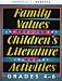 Book Family Values through Children's Literature and Activities, Grades 4 - 6 (School Library Media Series, No. 22)
