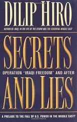 Secrets and Lies: Operation "Iraqi Freedom" and After: A Prelude to the Fall of U.S. Power in the Middle East?