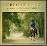 Creole Bred: A Tribute to Creole & Zydeco Creole Bred: A Tribute to Creole & Zydeco