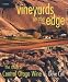Vineyards on the Edge: The Story of Otago Wine