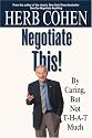 Negotiate This! By Caring, But Not T-H-A-T Much