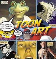 Toon Art: The Graphic Art of Digital Cartooning