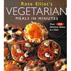 Rose Elliot's Vegetarian Meals In Minutes: Over 200 Delicious Dishes in Minutes