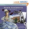 Marie Antoinette "Madame Deficit" (The Thinking Girl's Treasury of Dastardly Dames)