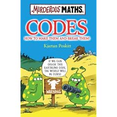 Codes: How to Make Them and Break Them (Murderous Maths)